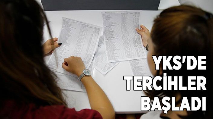 YKS'de tercihler başladı