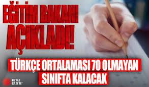 Türkçe ortalaması 70 olmayan öğrenci sınıfı geçemeyecek