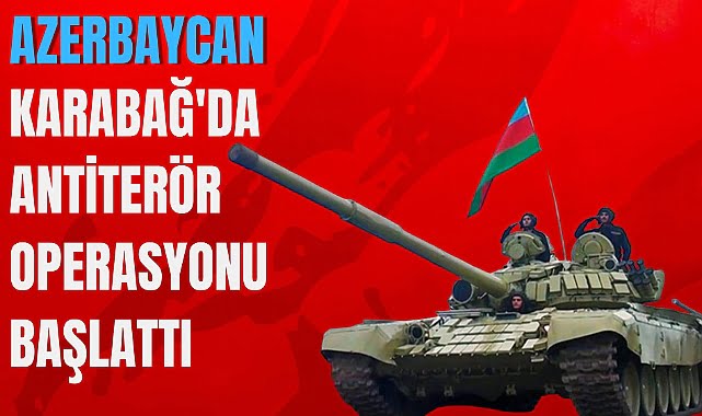 Azerbaycan-karabag-da-antiteror-operasyonu-baslatti-