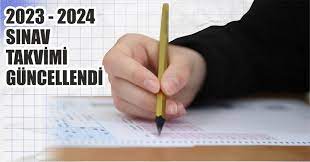 2023 - 2024 sınav takvimi güncellendi