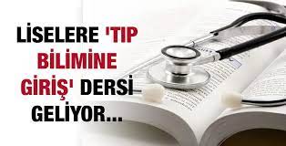 Liselere Tıp bilimine giriş Dersi Geliyor