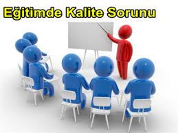 EĞİTİMDE KALİTE ÇALIŞMALARINDAN NİÇİN VAZGEÇİLDİ