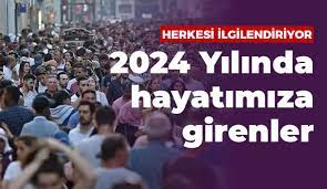 Herkesi ilgilendiriyor! İşte 2024'te yürürlüğe giren uygulamalar