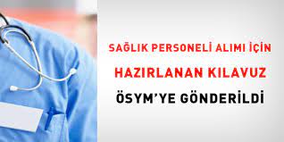 Sağlık personeli alımı için hazırlanan kılavuz ÖSYM'ye gönderildi