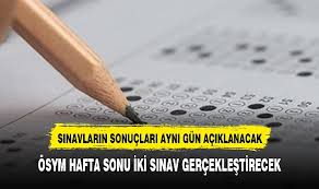 ÖSYM hafta sonu iki sınav yapacak