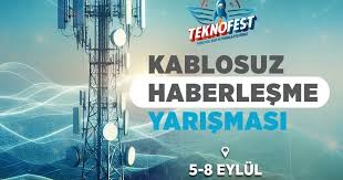 TEKNOFEST'in yeni yarışması Kablosuz haberleşme