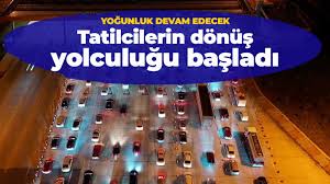 Tatilcilerin dönüş göçü başladı