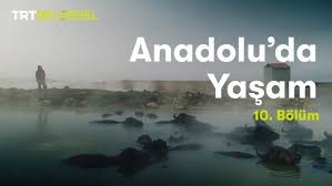 ANADOLU’DA YAŞAMAK