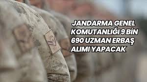 Jandarma Genel Komutanlığına 9 bin 690 sözleşmeli uzman erbaş alınacak
