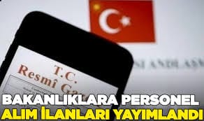 Bakanlıklara personel alım ilanları Resmi Gazete’de yayımlandı