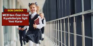 MEB'den özel okullarda öğrenci kıyafetleriyle ilgili yeni karar