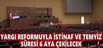 Yargı reformuyla istinaf ve temyiz süresi 6 aya çekilecek