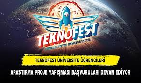 TEKNOFEST Üniversite Öğrencileri Araştırma Proje Yarışması başvuruları devam ediyor