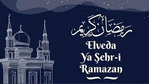 Ramazan ayını uğurlarken