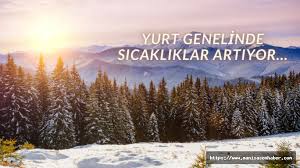 Yurt genelinde sıcaklıklar artıyor