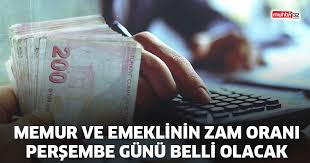 Memur ve emeklinin zam oranı perşembe günü belli olacak