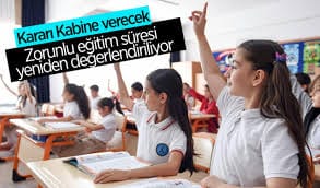 Zorunlu eğitim süresi yeniden değerlendiriliyor