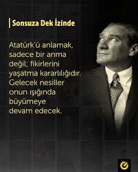 ATATÜRK’Ü ÖLÜMÜNÜN 87. YILINDA ANLAMAK