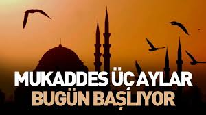Mukaddes üç aylar bugün başlıyor