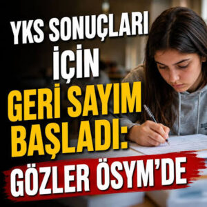 YKS sonuçları için geri sayım